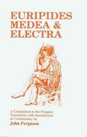 Euripides: Medea and Electra: A Companion to the Penguin Translation
