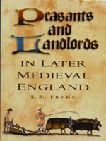 Peasants and Landlords in Later Medieval England C.1380-C.1525
