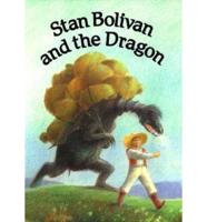 Stan Bolivan and the Dragon