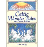 Celtic Wonder Tales and Other Stories