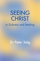 Seeing Christ in Sickness and Health