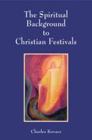 The Spiritual Background to Christian Festivals