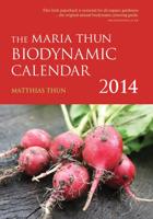 The Maria Thun Biodynamic Calendar 2014