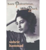 I Was Born a Palestinian, I Was Born Black