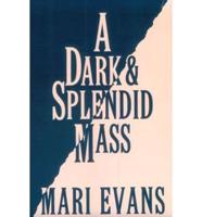 A Dark and Splendid Mass