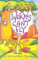 Worms Can't Fly