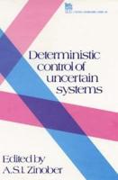 Deterministic Control of Uncertain Systems