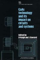 GaAs Technology and Its Impact on Circuits and Systems