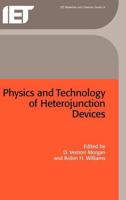 Physics and Technology of Heterojunction Devices