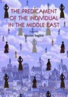 The Predicament of the Individual in the Middle East