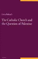 The Catholic Church and the Question of Palestine