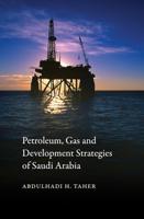 Petroleum, Gas and Development Strategies of Saudi Arabia