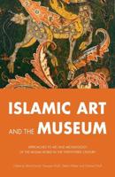 Islamic Art and the Museum