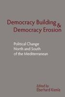 Democracy Building and Democracy Erosion