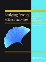 Analysing Practical Science Activities to Assess and Improve Their Effectiveness