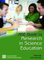 ASE Guide to Research in Science Education