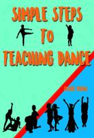 Simple Steps to Teaching Dance