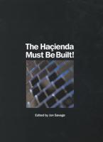 The Haçienda Must Be Built!