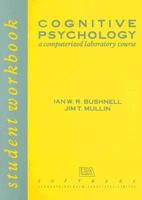 Cognitive Psychology: A Computerised Laboratory Workbook