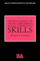 The Development of Young Children's Social-Cognitive Skills