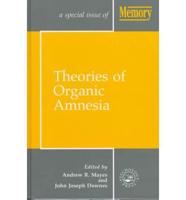 Theories of Organic Amnesia