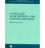 Language Acquisition and Connectionism