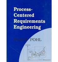 Process-Centered Requirements Engineering