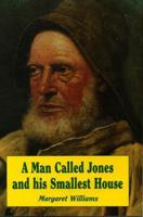 A Man Called Jones and His Smallest House