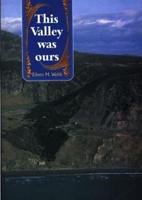 This Valley Was Ours