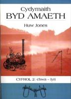 Cydymaith Byd Amaeth. Cyfrol 2 Chwa-Lyri