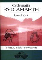 Cydymaith Byd Amaeth. Cyfrol 3 Llac-Rhywogaeth