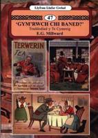 'Gym'rwch Chi Baned?'