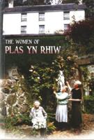 The Women of Plas Yn Rhiw