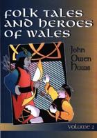 Folk Tales and Heroes of Wales. Volume 2