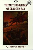 The Mute Horseman of Dragon's Bay