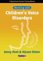 Working With Children's Voice Disorders