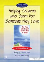 Helping Children Who Yearn for Someone They Love