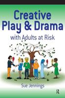 Creative Play & Drama With Adults at Risk
