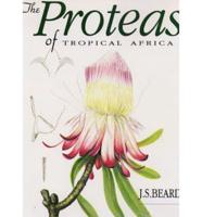 The Proteas of Tropical Africa