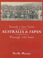 Towards a New Vision: Australia and Japan Through 100 Years