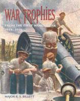 War Trophies: From the First World War 1914-1918