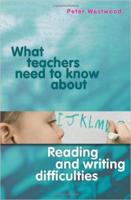 What Teachers Need to Know About Reading and Writing Difficulties