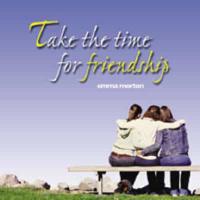 Take the Time for Friendship