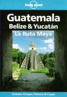 Guatemala, Belize & Yucatán