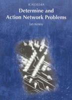 Determine and Action Network Problems