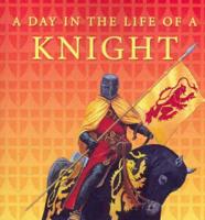 A Day in the Life of a Knight