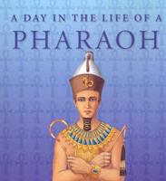 A Day in the Life of a Pharaoh