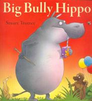 Big Bully Hippo