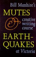 Mutes and Earthquakes: Bill Manhire's Creative Writing Course at Victoria