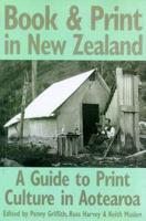 Book and Print in New Zealand: A Guide to Print Culture in Aotearoa